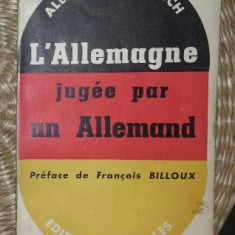 Alexander Abusch L'ALLEMAGNE JUGEE PAR UN ALLEMND Ed. Sociales 1950 pagini netaiate