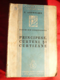 C.Antoniade -Figuri din Cinquecento : Principese ,Curteni , Curtezane -Ed. 1939