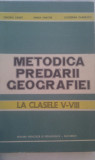 Cumpara ieftin METODICA PREDARII GEOGRAFIEI CLASELE V-VIII DE ONORIU DANET,EDITURA DIDACTICA 1984,CARTONATA,APROAPE NOUA