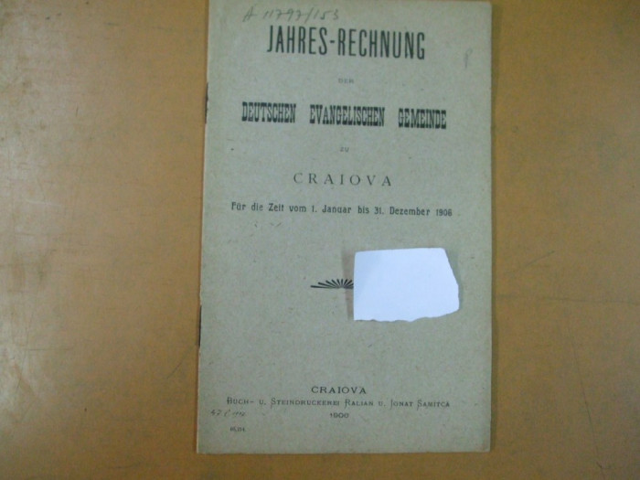 Jahres - Rechnung der Deutsch Evangelischen Gemeinde zu Craiova 1906