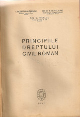 I. Rosetti Balanescu / Ovid Sachelarie / Nic. G. Nedelcu - Principiile Dreptului Civil Roman - 1947 foto