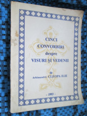 CINCI CONVORBIRI despre VISURI SI VEDENII de Arhimandrit CLEOPA ILIE (1993) foto