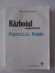 Razboiul impotriva poporului roman - Dan Zamfirescu / R8P1F foto