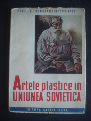 P. CONSTANTINESCU-IASI - ARTELE PLASTICE IN UNIUNEA SOVIETICA (1945) foto