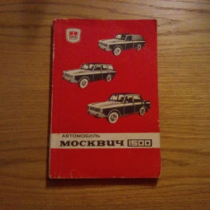 MOSKVICI 1500 - Automobil - carte tehnica in limba rusa - 1977, 150 p.