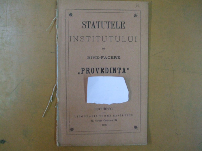 Statutele institutului de binefacere Providenta Bucuresti 1905