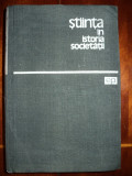 Stiinta in istoria societatii / J. D. Bernal, 1964