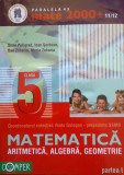 MATE 2000+ MATEMATICA ARITMETICA ALGEBRA GEOMETRIE - Clasa a V-a, partea I