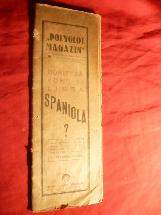 Dr.L.Hausknecht-Casianu- Doriti sa vorbiti limba spaniola - Colectia Polyglot Magazin , interbelica