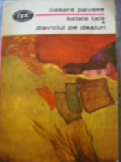 CESARE PAVESE - SATELE TALE.DIAVOLUL PE DEALURI foto