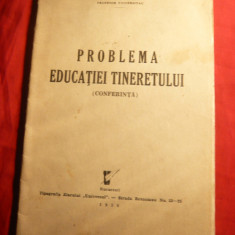 C.Mihailescu - Problema Educatiei -Ed. 1938 ,Tipografia Ziarului Universul