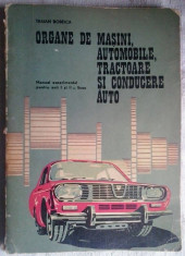 TRAIAN BOBEICA - ORGANE DE MASINI, AUTOMOBILE, TRACTOARE SI CONDUCERE AUTO foto