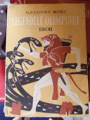 LEGENDELE OLIMPULUI - ALEXANDRU MITRU , 2 VOLUME ZEII SI EROII . foto