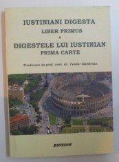 DIGESTELE LUI IUSTINIAN , PRIMA CARTE , IUSTINIAN DIGESTA , LIBER PRIMUS , 2010 foto
