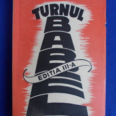 NEAGU RADULESCU - TURNUL BABEL - EDITIA III-A - BUCURESTI - 1941 - EXEMPLAR SEMNAT DE AUTOR!!!
