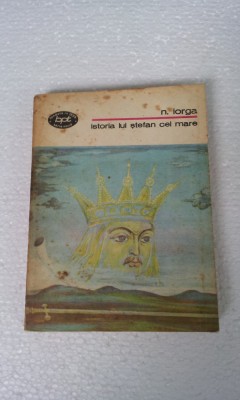 N. IORGA - ISTORIA LUI STEFAN CEL MARE (Transa I ) foto