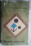 B. ALEXANDRESCU, C. POPESCU - MECANICA PENTRU TOTI