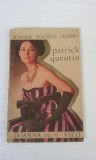 DOAMNA CU NOUA VIETI - PATRICK QUENTIN