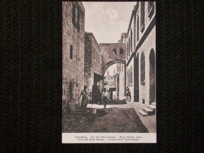 Jerusalem 1910,arcada Ecce Homo.Carte postala necirculata. foto