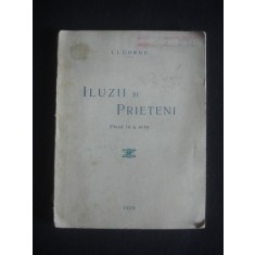 I. I. CORNU - ILUZII SI PRIETENI - PIESA IN 4 ACTE {1929}