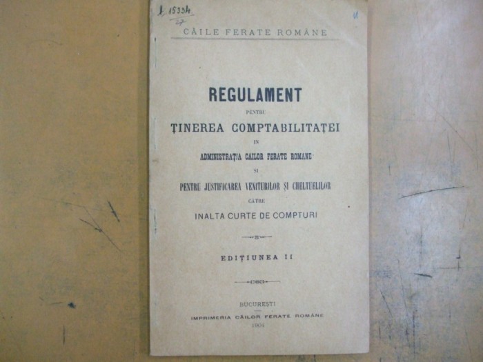 Regulament pentru tinerea contabilitatii in administratia CFR Bucuresti 1904