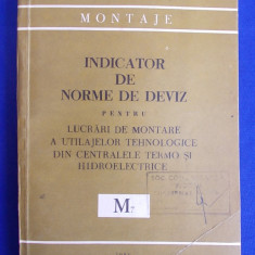 INDICATOR DE NORME DE DEVIZ PENTRU LUCRARI DE MONTARE A UTILAJELOR TEHNOLOGICE DIN CENTRALELE TERMO SI HIDROELECTRICE - ( M7 ) - 1981