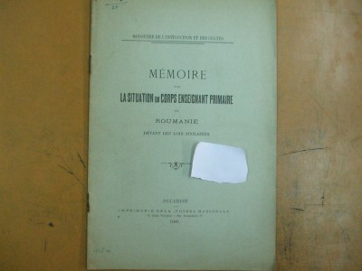 Memoire sur la situation du corps enseignant primaire de Roumanie Bucarest 1909 foto