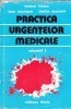 Roman Vlaicu, I Muresan, E Macavei - Practica urgentelor medicale (vol. 1)