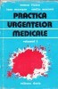 Roman Vlaicu, I Muresan, E Macavei - Practica urgentelor medicale (vol. 1)