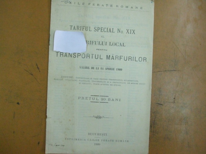 Tariful special nr. XIX pt. transportul marfurilor 14 aprilie 1909 Buc. 1909