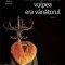 Inca de pe atunci vulpea era vanatorul - de Herta Muller