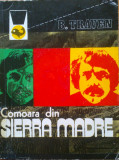 COMOARA DIN SIERRA MADRE - B. Traven, 1976, Alta editura