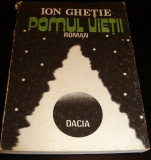 POMUL VIETII - Ion Ghetie, 1987, Alta editura