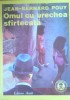 OMUL CU URECHEA SFARTECATA - Jean-Bernard Pouy, 1993