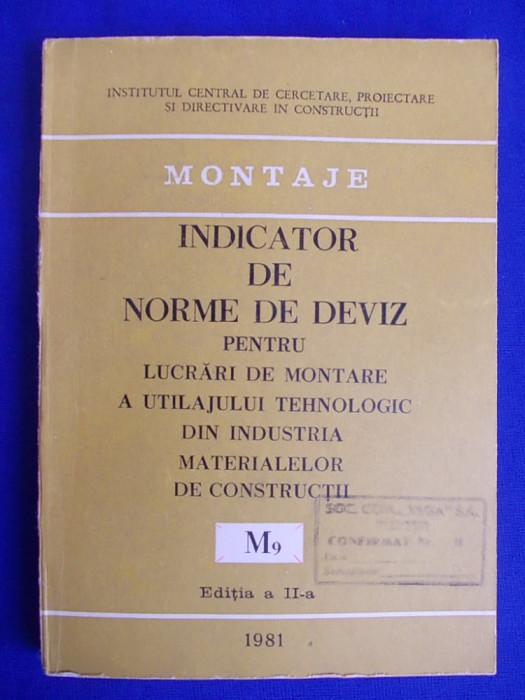INDICATOR DE NORME DE DEVIZ PENTRU LUCRARI DE MONTARE A UTILAJULUI TEHNOLOGIC DIN INDUSTRIA MATERIALELOR DE CONSTRUCTII ( M9 ) - ED.II-A - 1981