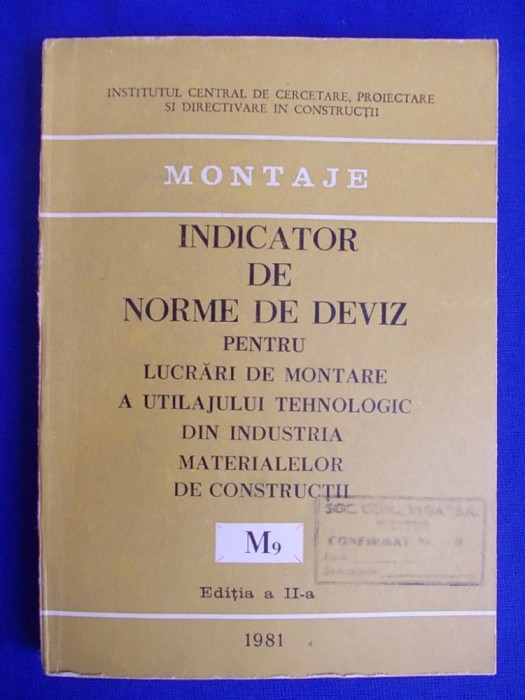 INDICATOR DE NORME DE DEVIZ PENTRU LUCRARI DE MONTARE A UTILAJULUI TEHNOLOGIC DIN INDUSTRIA MATERIALELOR DE CONSTRUCTII ( M9 ) - ED.II-A - 1981