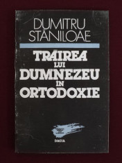 Dumitru Staniloaie - Trairea lui Dumnezeu in Ortodoxie - 209508 foto