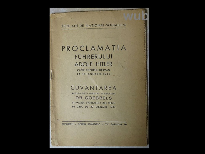 Zece ani de national-socialism-Cuvantarea dr. Goebbels Dresda, 30 ianuarie 1943