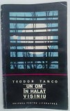 TEODOR TANCO - UN OM &amp;Icirc;N HALAT VIŞINIU, 1968, Alta editura