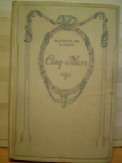 ALFRED DE VIGNY - CINQ - MARS SI SERVITUDE ET GRANDEUR MILITAIRES - Romane istorice - 2 vol. cartonate - Editura Nelson , Paris 1929 - foto