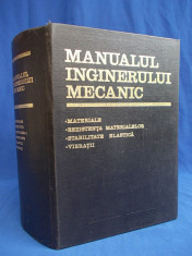 MANUALUL INGINERULUI MECANIC - MATERIALE * REZISTENTA MATERIALELOR * STABILITATE ELASTICA * VIBRATII - GH.BUZDUGAN - BUCURESTI - 1973 foto