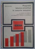 V. A. LISICIKIN - PROGNOZA TEHNICO-ŞTIINŢIFICĂ &amp;Icirc;N RAMURILE INDUSTRIEI, Alta editura