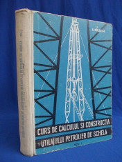 I.HIRSCH - CURS DE CALCULUL SI CONSTRUCTIA UTILAJULUI PETROLIER DE SCHELA * VOL.1 - BUCURESTI - 1963 - 620 EX. foto