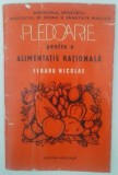 FERARU NICOLAE - PLEDOARIE PENTRU O ALIMENTAŢIE RAŢIONALĂ, Alta editura