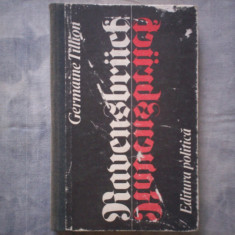 RAVENSBRUCK DE GERMAINE TILLION, EDITURA POLITICA, 1979, TRADUCERE DE SANDA MIHAESCU-BOROIANU C12 634
