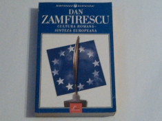 DAN ZAMFIRESCU - CULTURA ROMANA - SINTEZA EUROPEANA foto