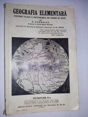 Geografia elementara (pentru clasa I )- de N. Pandelea Ed. Ziarului UNIVERSUL 1937 foto