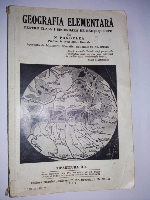 Geografia elementara (pentru clasa I )- de N. Pandelea Ed. Ziarului UNIVERSUL 1937