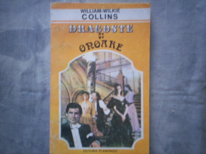 DRAGOSTE SI ONOARE - WILLIAM - WILKIE COLLINS C12 -655