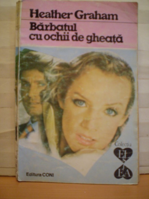 HEARHER GRAHAM - BARBATUL CU OCHI DE GHIATA - COLECTIA EL SI EA - ED. CONI - 216 PAG. - ROMAN DE DRAGOSTE .